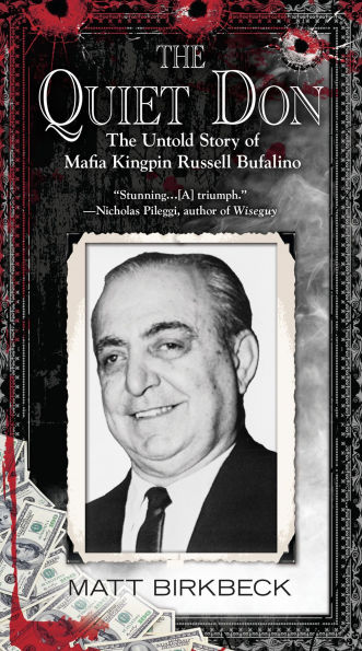 The Quiet Don: Untold Story of Mafia Kingpin Russell Bufalino