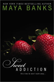 Title: Sweet Addiction (Sweet Series #6), Author: Maya Banks