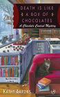 Death Is Like a Box of Chocolates (Chocolate Covered Mystery Series #1)