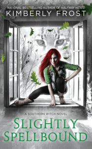 Title: Slightly Spellbound (Southern Witch Series #4), Author: Kimberly Frost