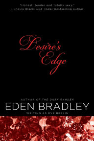 Title: Desire's Edge (Edge Series #2), Author: Eden Bradley