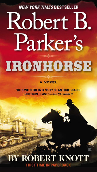 Robert B. Parker's Ironhorse (Virgil Cole/Everett Hitch Series #5)