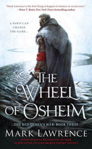 Title: The Wheel of Osheim (Red Queen's War, Book 3), Author: Mark Lawrence