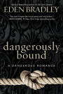 Dangerously Bound