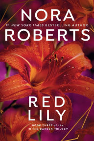 Title: Red Lily (In the Garden Trilogy Series #3), Author: Nora Roberts