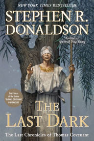 Title: The Last Dark (Last Chronicles of Thomas Covenant Series #4), Author: Stephen R. Donaldson
