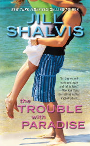 Title: The Trouble with Paradise, Author: Jill Shalvis