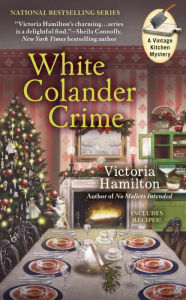 Title: White Colander Crime (Vintage Kitchen Mystery Series #5), Author: Victoria Hamilton