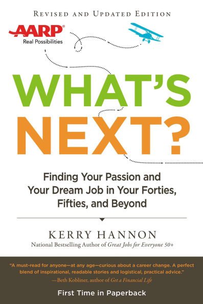 What's Next? Updated: Finding Your Passion and Dream Job Forties, Fifties Beyond