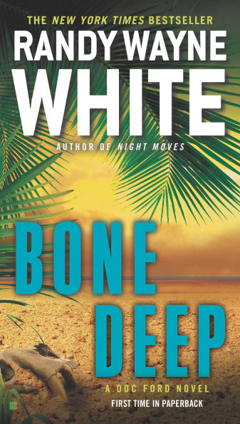 Bone Deep (Doc Ford Series #21)