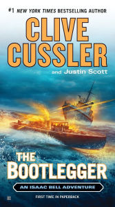 Title: The Bootlegger (Isaac Bell Series #7), Author: Clive Cussler