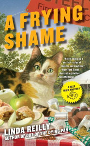 Title: A Frying Shame, Author: Linda Reilly