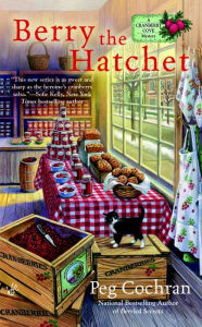 Title: Berry the Hatchet, Author: Peg Cochran
