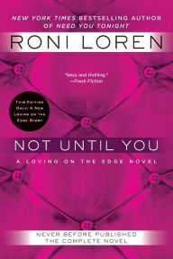 Title: Not until You (Loving on the Edge Series #4), Author: Roni Loren