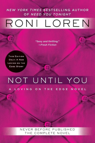 Not until You (Loving on the Edge Series #4)