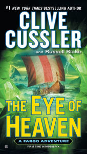 Title: The Eye of Heaven (Fargo Adventure Series #6), Author: Clive Cussler