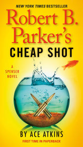 Title: Robert B. Parker's Cheap Shot (Spenser Series #43), Author: Ace Atkins
