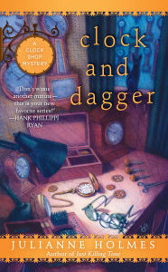 Clock and Dagger: A Clock Shop Mystery