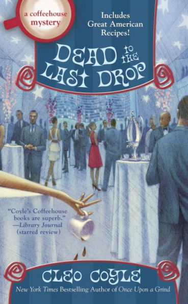 Dead to the Last Drop (Coffeehouse Mystery Series #15)