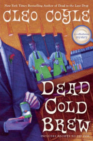 Title: Dead Cold Brew (Coffeehouse Mystery Series #16), Author: Cleo Coyle