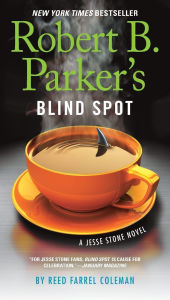 Title: Robert B. Parker's Blind Spot (Jesse Stone Series #13), Author: Reed Farrel Coleman