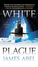 White Plague (Joe Rush Series #1)