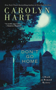 Title: Don't Go Home (Death on Demand Series #25), Author: Carolyn G. Hart