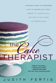 Title: The Cake Therapist, Author: Judith Fertig