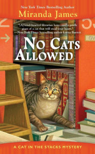 Title: No Cats Allowed (Cat in the Stacks Series #7), Author: Miranda James