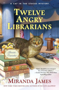 Title: Twelve Angry Librarians (Cat in the Stacks Series #8), Author: Miranda James