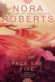 Title: Face the Fire, Author: Nora Roberts