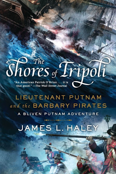 The Shores of Tripoli: Lieutenant Putnam and the Barbary Pirates