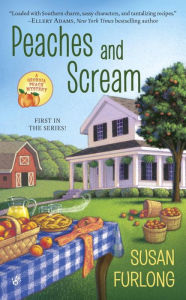 Title: Peaches and Scream (Georgia Peach Series #1), Author: Susan Furlong