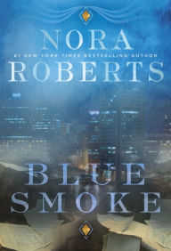 Title: Blue Smoke, Author: Nora Roberts