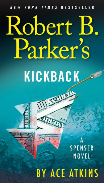 Robert B. Parker's Kickback (Spenser Series #44)