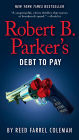 Robert B. Parker's Debt to Pay (Jesse Stone Series #15)