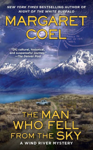 Title: The Man Who Fell from the Sky, Author: Margaret Coel