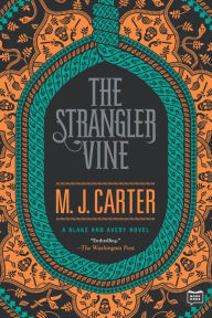 Title: The Strangler Vine (Blake and Avery Series #1), Author: M. J. Carter