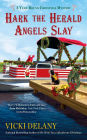 Hark the Herald Angels Slay (Year-Round Christmas Mystery #3)