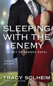 Title: Sleeping with the Enemy, Author: Tracy Solheim