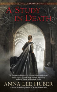 Title: A Study in Death (Lady Darby Mystery #4), Author: Anna Lee Huber