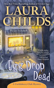 Title: Egg Drop Dead (Cackleberry Club Series #7), Author: Laura Childs