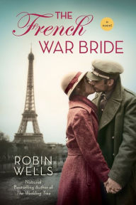 Title: The French War Bride, Author: Robin Wells