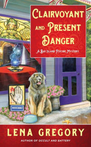 Title: Clairvoyant and Present Danger, Author: Lena Gregory