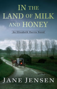 Title: In the Land of Milk and Honey, Author: Jane Jensen