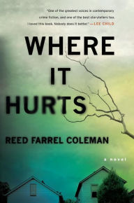 Title: Where It Hurts, Author: Reed Farrel Coleman