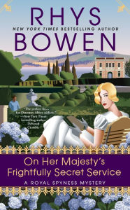 Title: On Her Majesty's Frightfully Secret Service (Royal Spyness Series #11), Author: Rhys Bowen