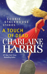 A Touch of Dead: Sookie Stackhouse Stories