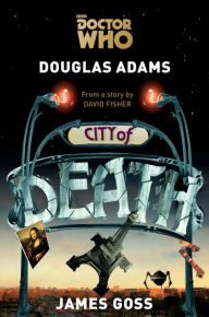 Title: Doctor Who: City of Death, Author: Douglas Adams