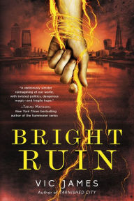 Title: Bright Ruin, Author: Vic James